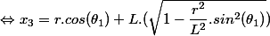 \Leftrightarrow x_3 = r.cos(\theta _1) + L.(\sqrt{1-\dfrac{r^2}{L^2}.sin^2(\theta _1)})